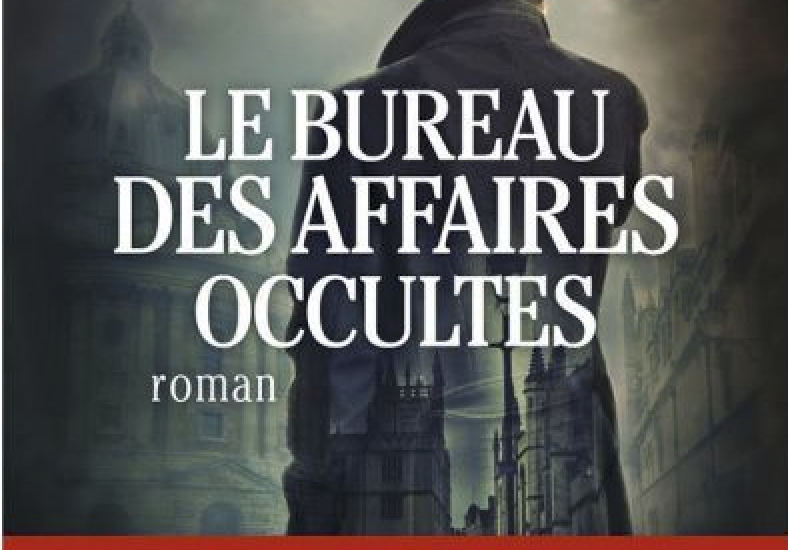 Le bureau des affaires occultes – Éric Fouassier